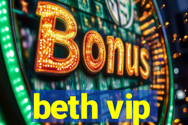 beth vip